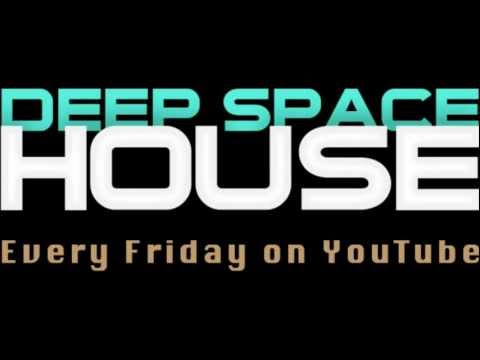 Deep Space House Show 009 | Deep House Mix | Deep Tech House | 2012
