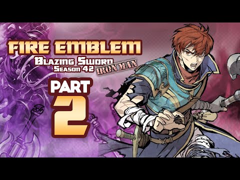 Part 2: Fire Emblem 7, Hector Hard Mode Ironman Stream, Season 42 - "MOONCALVES?"