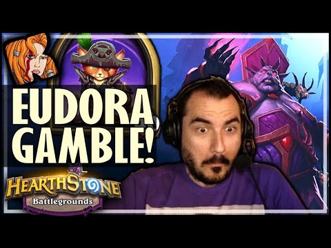 THE EUDORA GAMBLE! - Hearthstone Battlegrounds
