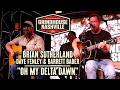 Brian Sutherland, Dave Fenley & Barrett Baber - "Oh My Delta Dawn"