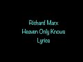 Richard Marx - Heaven Only Knows (Lyrics)