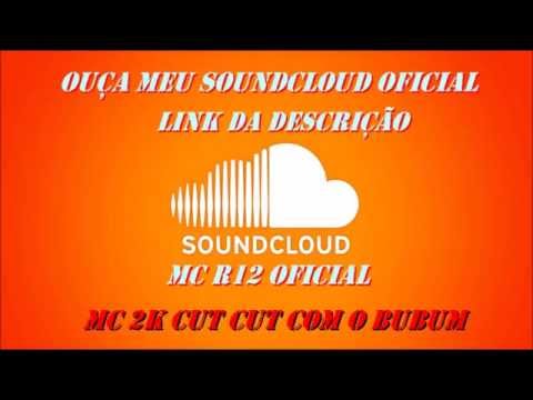 MC 2K   Cut Cut Com Bum Bum lançamento 2015 DJ André Mendes (Áudio Oficial)