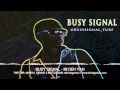 Busy Signal - Mi Deh Yah - April 2013 