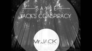 Sayle - Jack's Conspiracy - Original Mix (Mr. Jack Recordings)