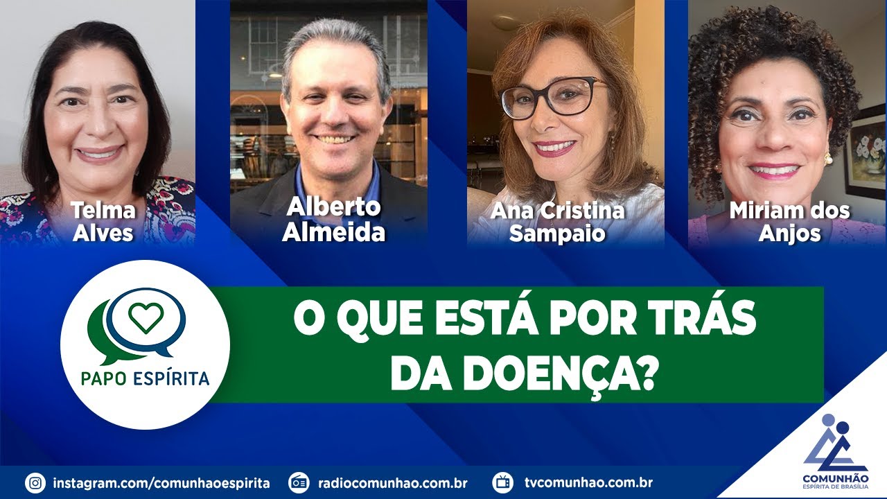 Papo Espírita | #203 - O QUE ESTÁ POR TRÁS DA DOENÇA?