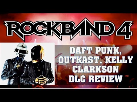 Rock Band 4 DLC Review Daft Punk (Get Lucky), Kelly Clarkson (My Heartbeat Song) & Outkast (Hey Ya!)