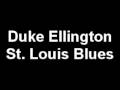Duke Ellington - St  Louis Blues