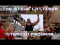 The Steve Lattimer Steroid Program