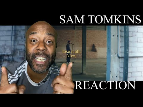 I felt this Song | Sam Tompkins - Lose It All (Live Session) [Reaction]