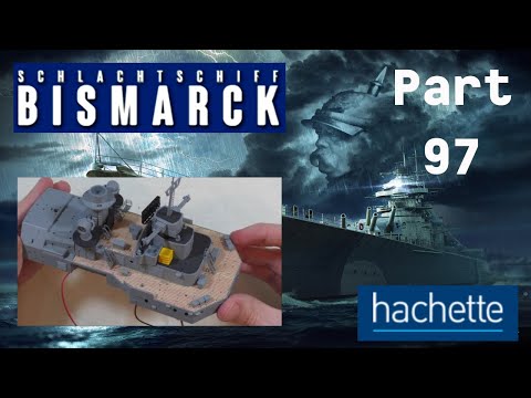Hachette Schlachtschiff Bismarck (Metall) Part 97 - Details für die achteren Aufbauten!