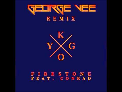 Kygo   Firestone George Vee remix