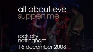 All About Eve - Suppertime - 16/12/2003 - Nottingham Rock City