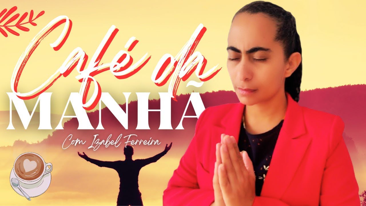 19/03/2025 - ORAÇÃO DA MANHÃ | ORACIÓN DE LA MAÑANA - IZABEL FERREIRA