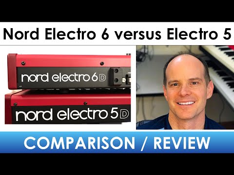 Nord Electro 6 Versus Electro 5 Comparison and Review