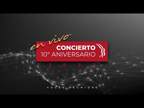 Concierto 10º Aniversario |  5ta Región - Chile | VOCES REUNIDAS 2023