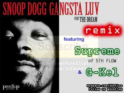 Snoop Dogg - Gangsta Luv (Remix) ft The Dream, Supreme of 5th Flow, G-Kel
