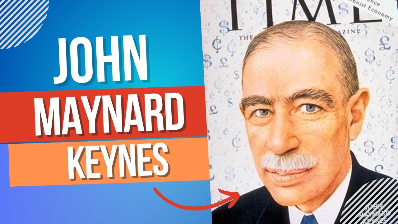 Quem foi John Maynard Keynes | Keynesianismo