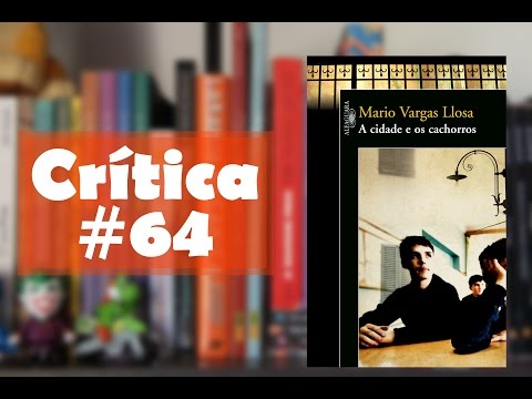 A cidade e os cachorros - Mario Vargas Llosa