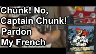 &quot;Pardon My French&quot; - Chunk! No, Captain Chunk! (Guitar Cover) 2019 HD