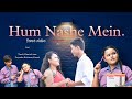 Hum Nashe Mein Toh Nahin/ Bhool Bhuliyaa2/ Kartik & Kiara/ Arijit &Tulsi