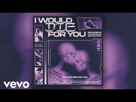 BRANDEUS - I Would Die For You (Official Audio)