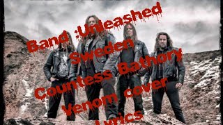 Unleashed : Countess Bathory (Venom) with lyrics