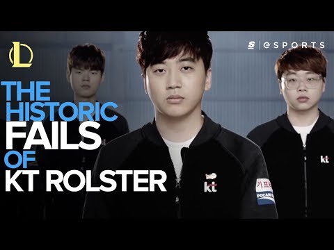 The Historic Fails of KT Rolster (LoL)