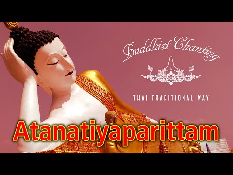 Paritta Chanting - Atanatiyaparittam