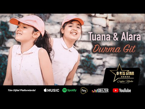 Tuana & Alara - Durma Git (Official Video)