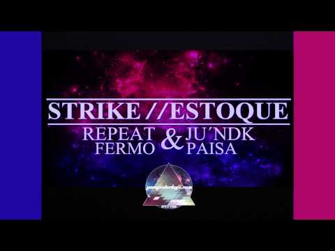 Repeat & Ju'ndk Strike, estoque ft Paisa & Fermo Inédito 2012