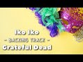 Iko Iko - Acoustic Backing Track - Grateful Dead