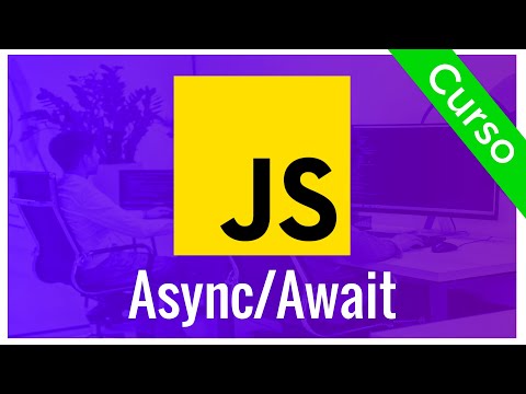 Javascript Async e Await - Aprenda de uma vez por todas - Curso Completo