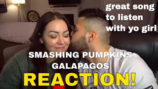 Smashing Pumpkins - Galapagos (Reactions with Ali!) | For Turtle