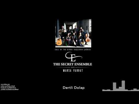 The Secret Ensemble  - Dertli Dolap  [Kuşların Çağrısı © 2016 Kalan Müzik ]