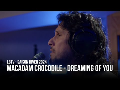 MACADAM CROCODILE (@macadamcrocodile4291) - Dreaming Of You | LBTV Saison Hiver 2024
