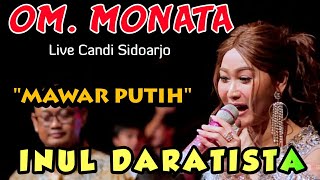 Download lagu Viral...!!! MONATA MENGIRINGI INUL DARATISTA PENYANYI ASLI M4WAR PUTIH   Live Kedung peluk sidoarjo mp3