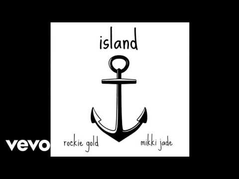 Rockie Gold - Island (Audio) ft. Mikayla Jade