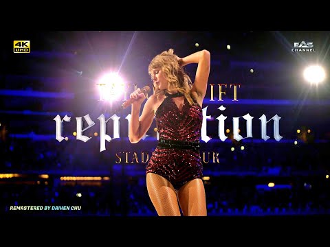 [Re-edited 4K] Bad Blood / Should've Said No - Taylor Swift • Reputation Stadium Tour • EAS Channel