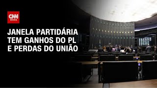Vídeo: Fase final da janela partidária consolida tamanho do PL e perdas no União | LIVE CNN