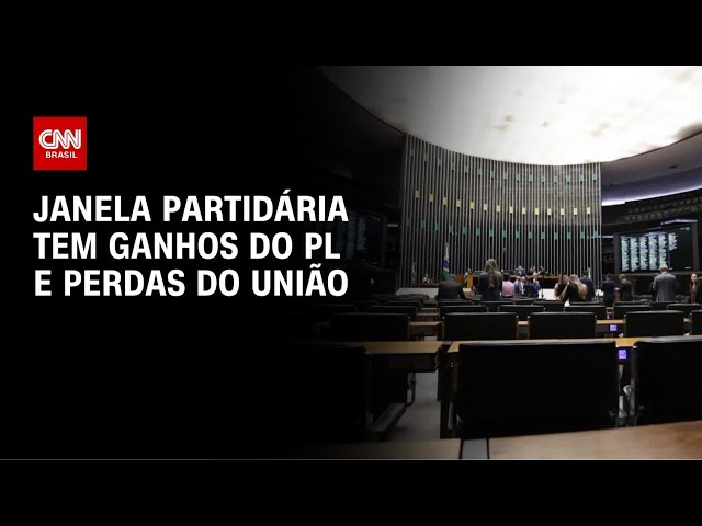 Fase final da janela partidária consolida tamanho do PL e perdas no União | LIVE CNN
