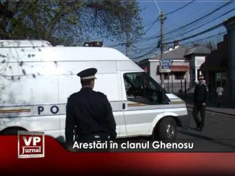 Arestări în clanul Ghenosu