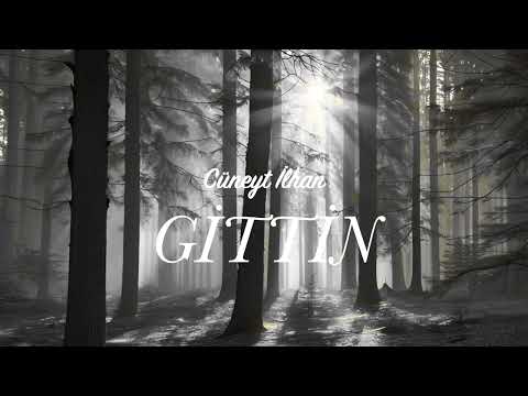 Cüneyt İlhan - Gittin (Official Music Video)