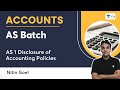 AS Batch | AS 1 Disclosure of Accounting Policies | Nitin Goel