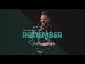 Remember