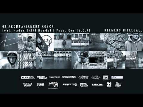 07 Klemens - AKOMPANIAMENT KOŃCA, feat. Hades (HIFI Banda) | Prod. Oer (B.O.K) (Nielegal LP)