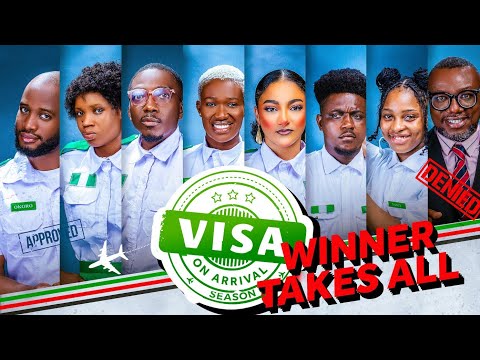 VISA ON ARRIVAL SEASON 6 (EP10): WINNER TAKES ALL || Comedy | Drama | Nollywood
