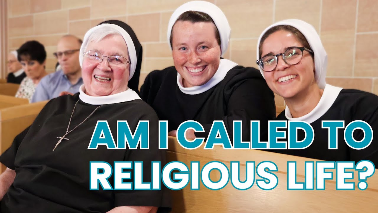 5 Signs You're Called to Religious Life