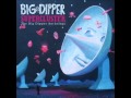 Big Dipper - Wake Up The King
