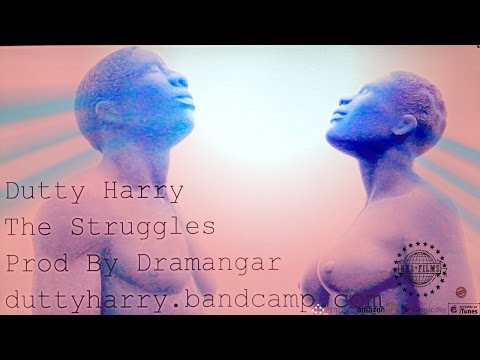 The Struggles - Dutty Harry