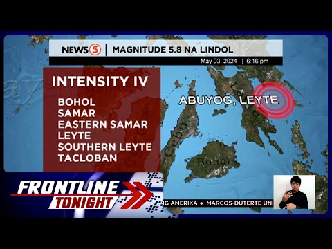 Leyte, niyanig ng magnitude 5.8 na lindol Frontline Tonight